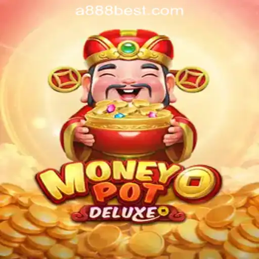 Exploring the Enchantment of MoneyPotDELUXE in the World of A888bet Oficial Slots Brasil #1