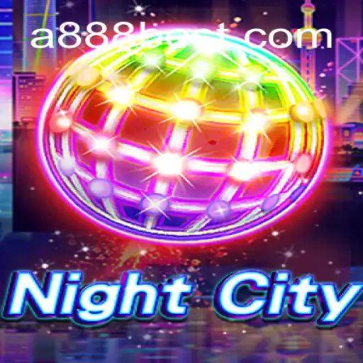 Exploring the Thrilling World of NightCity and A888bet Oficial Slots Brasil #1